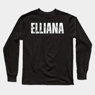 Elliana Name Gift Birthday Holiday Anniversary Long Sleeve T-Shirt